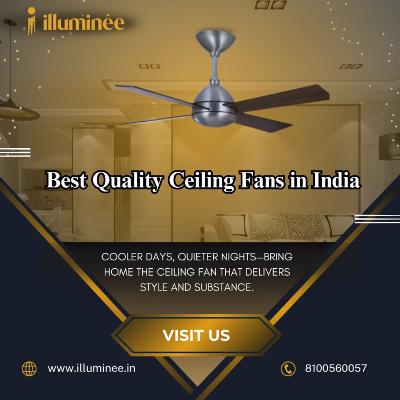 Top Quality Ceiling Fans in India | Contact: 8100560057 | Illuminee